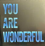 "You Are Wonderful"